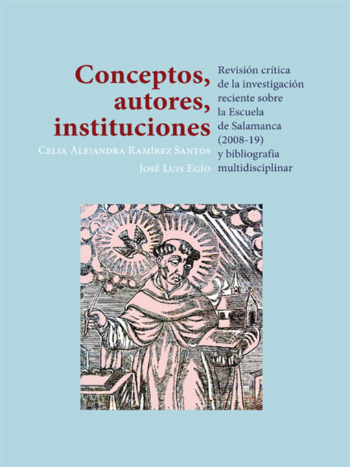 Cover image for Conceptos, autores, instituciones. Revisión crítica de la investigación reciente sobre la Escuela de Salamanca (2008-19) y bibliografía multidisciplinar .